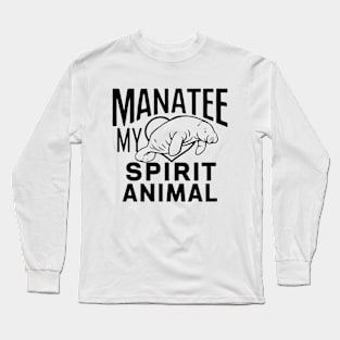 Manatee My Spirit Animal Long Sleeve T-Shirt